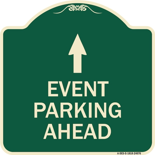 Event Parking Ahead Heavy-Gauge Aluminum Architectural Sign, 18" x 18", G-1818-24076